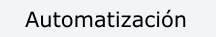 Automatizaci&oacute;n
